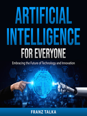 cover image of Artificial Intelligence for Everyone